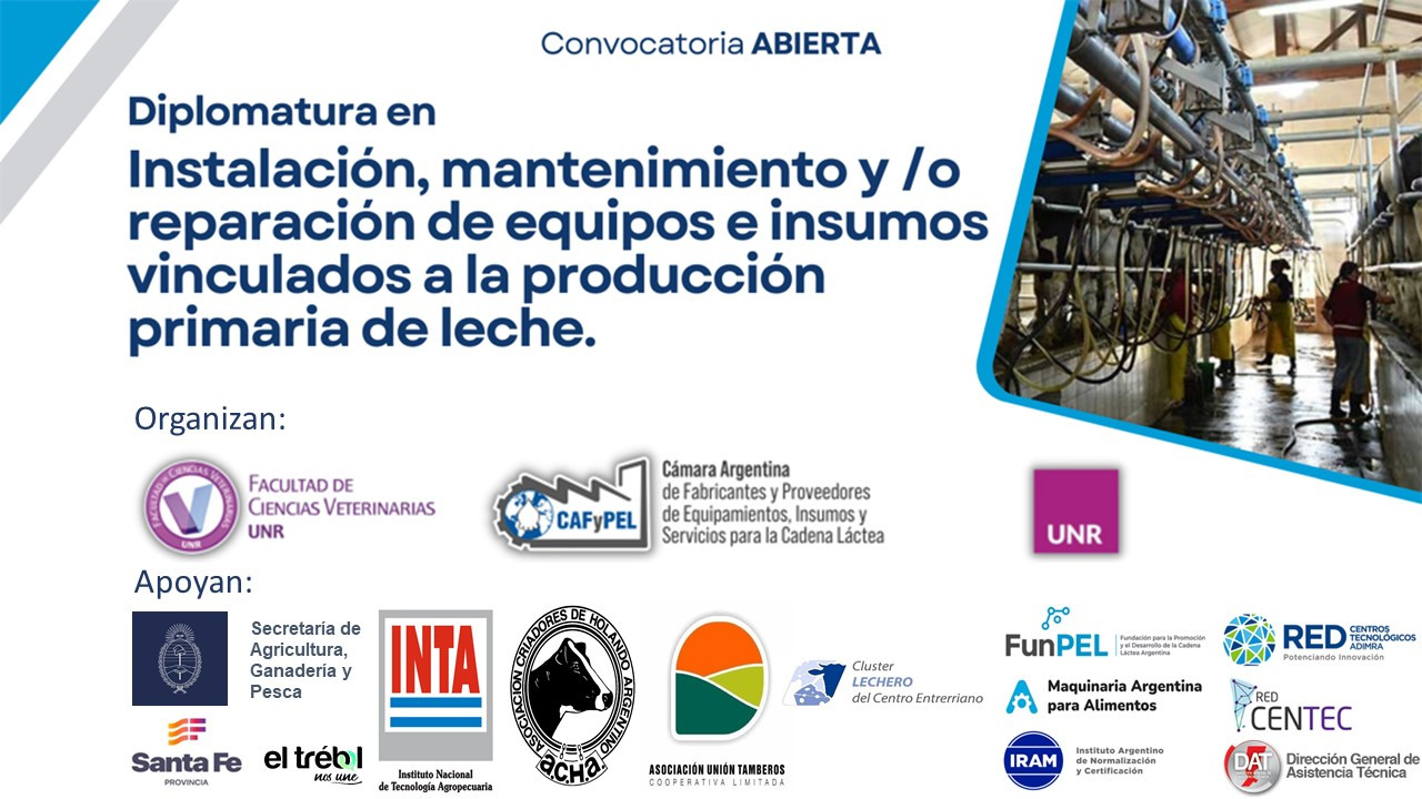Convocatoria abierta a la 5ta cohorte de la DIPLOMATURA EN INSTALACIÓN, MANTENIMIENTO Y/0 REPARACIÓN DE EQUIPOS E INSUMOS VINCULADOS A LA PRODUCCIÓN PRIMARIA DE LECHE